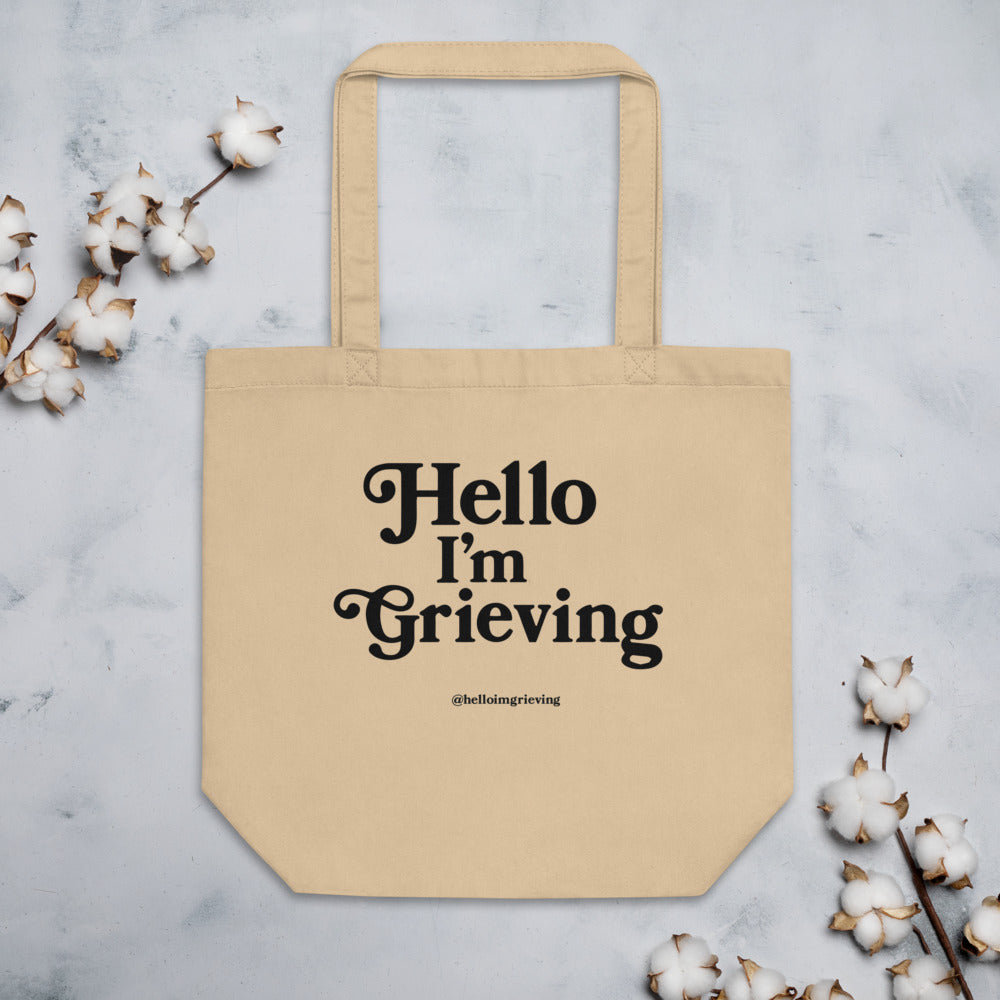 Hello I'm Grieving - Eco Tote Bag