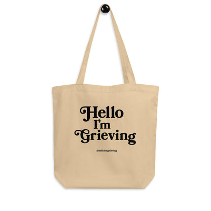 Hello I'm Grieving - Eco Tote Bag